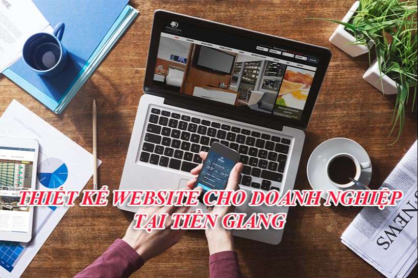 Dịch vụ thiết kế website cho doanh nghiệp tại Tiền Giang