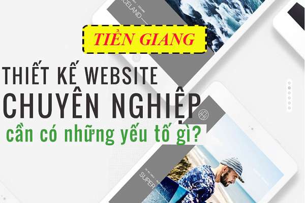 Thiết kế website khu vực Tiền Giang chuyên nghiệp