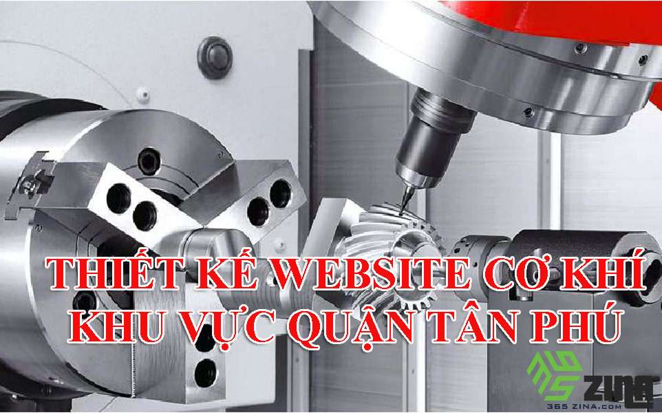 Thiết kế website cơ khí khu vực quận Tân Phú